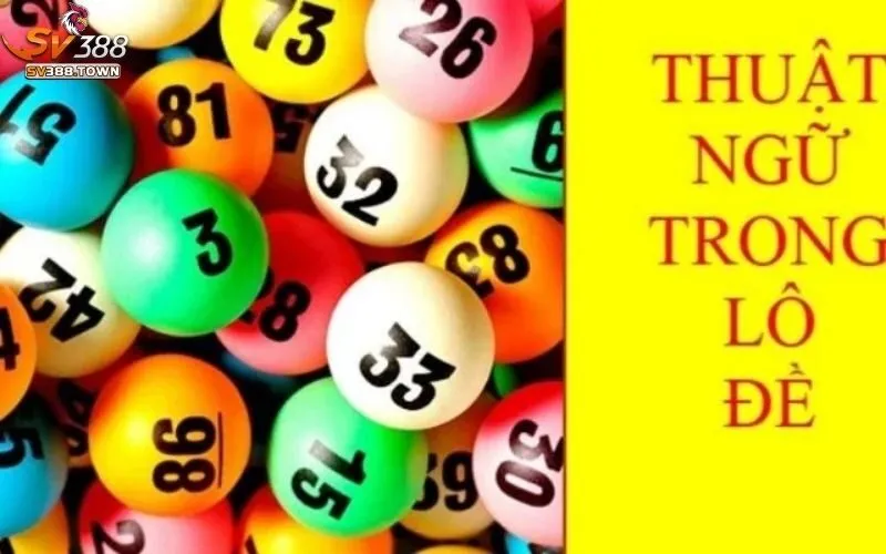 Thuật Ngữ Lô Đề: Giải Thích Thuật Ngữ Lô Đề Cho Người Mới 4 Thuật Ngữ Lô Đề